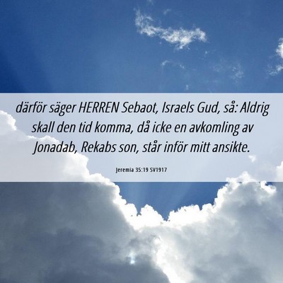 Picture 06 - Jeremia 35:19 SV1917 - därför säger HERREN Sebaot, Israels Gud, så: - Bible Verse Picture