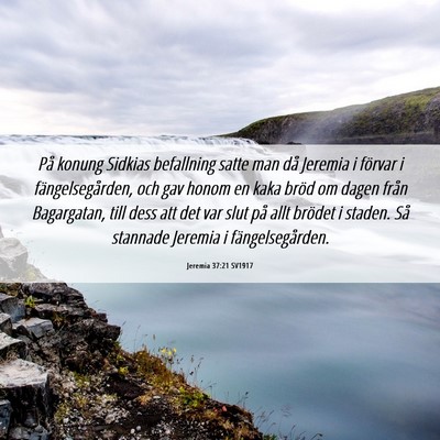 Picture 06 - Jeremia 37:21 SV1917 - På konung Sidkias befallning satte man då - Bible Verse Picture