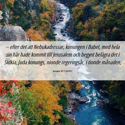 Picture 06 - Jeremia 39:1 SV1917 - -- efter det att Nebukadressar, konungen i Babel, - Bible Verse Picture