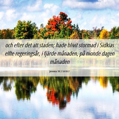 Picture 06 - Jeremia 39:2 SV1917 - och efter det att staden; hade blivit stormad i - Bible Verse Picture