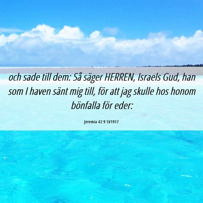 Picture 06 - Jeremia 42:9 SV1917 - och sade till dem: Så säger HERREN, Israels - Bible Verse Picture