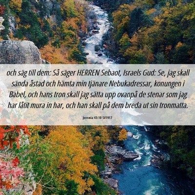 Picture 06 - Jeremia 43:10 SV1917 - och säg till dem: Så säger HERREN Sebaot, - Bible Verse Picture