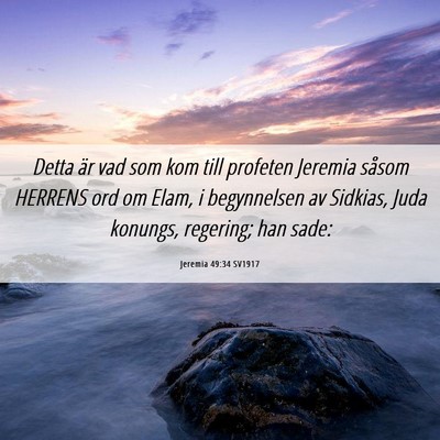 Picture 06 - Jeremia 49:34 SV1917 - Detta är vad som kom till profeten Jeremia - Bible Verse Picture