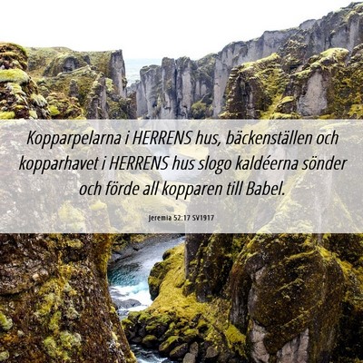 Picture 06 - Jeremia 52:17 SV1917 - Kopparpelarna i HERRENS hus, bäckenställen och - Bible Verse Picture