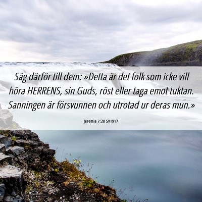 Picture 06 - Jeremia 7:28 SV1917 - Säg därför till dem: »Detta är det folk som - Bible Verse Picture