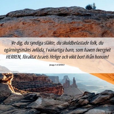 Picture 06 - Jesaja 1:4 SV1917 - Ve dig, du syndiga släkte, du skuldbelastade - Bible Verse Picture