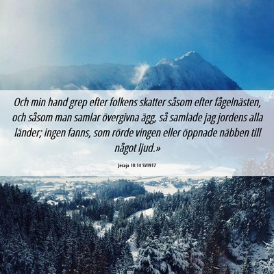 Picture 06 - Jesaja 10:14 SV1917 - Och min hand grep efter folkens skatter såsom - Bible Verse Picture