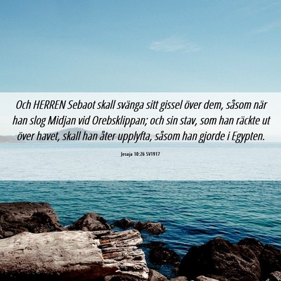 Picture 06 - Jesaja 10:26 SV1917 - Och HERREN Sebaot skall svänga sitt gissel över - Bible Verse Picture