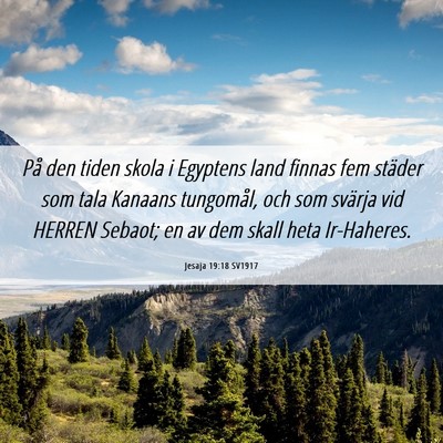 Picture 06 - Jesaja 19:18 SV1917 - På den tiden skola i Egyptens land finnas fem - Bible Verse Picture