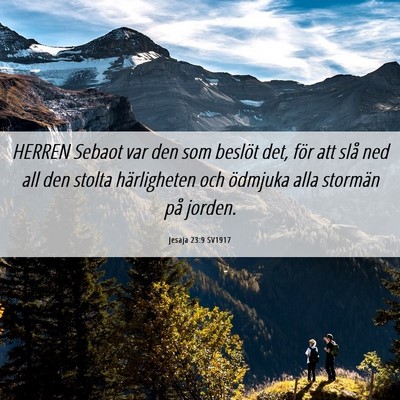 Picture 06 - Jesaja 23:9 SV1917 - HERREN Sebaot var den som beslöt det, för att - Bible Verse Picture