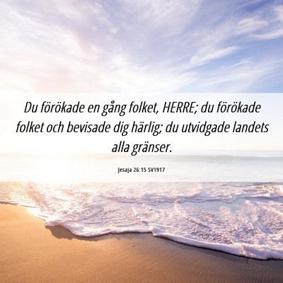 Picture 06 - Jesaja 26:15 SV1917 - Du förökade en gång folket, HERRE; du - Bible Verse Picture