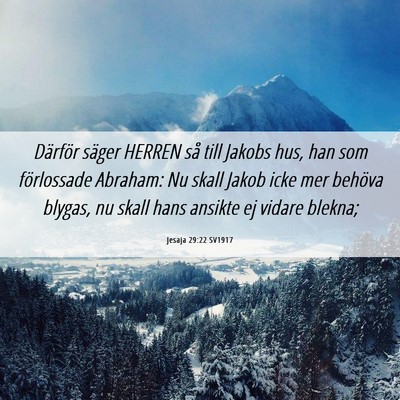 Picture 06 - Jesaja 29:22 SV1917 - Därför säger HERREN så till Jakobs hus, han - Bible Verse Picture