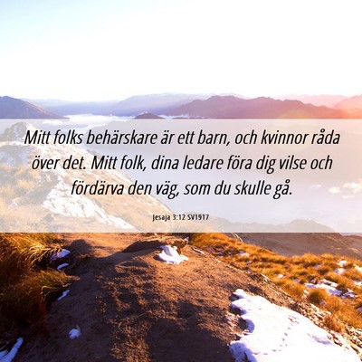 Picture 06 - Jesaja 3:12 SV1917 - Mitt folks behärskare är ett barn, och kvinnor - Bible Verse Picture