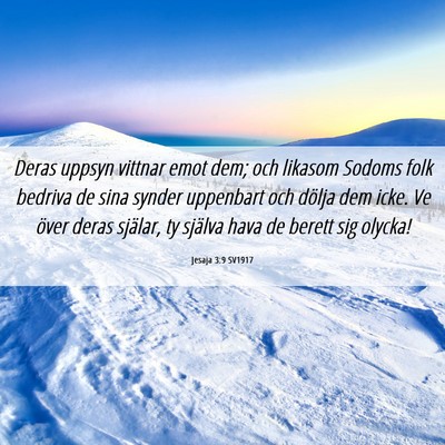 Picture 06 - Jesaja 3:9 SV1917 - Deras uppsyn vittnar emot dem; och likasom Sodoms - Bible Verse Picture