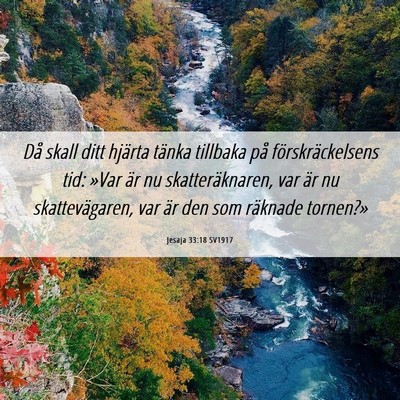 Picture 06 - Jesaja 33:18 SV1917 - Då skall ditt hjärta tänka tillbaka på - Bible Verse Picture