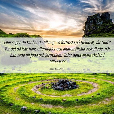 Picture 06 - Jesaja 36:7 SV1917 - Eller säger du kanhända till mig: 'Vi - Bible Verse Picture