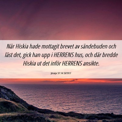 Picture 06 - Jesaja 37:14 SV1917 - När Hiskia hade mottagit brevet av sändebuden - Bible Verse Picture