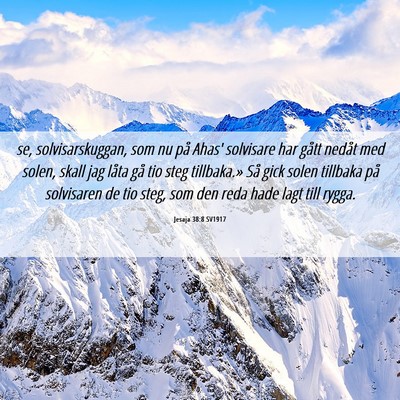 Picture 06 - Jesaja 38:8 SV1917 - se, solvisarskuggan, som nu på Ahas' solvisare - Bible Verse Picture