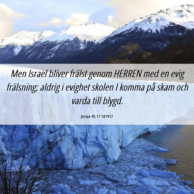 Picture 06 - Jesaja 45:17 SV1917 - Men Israel bliver frälst genom HERREN med en - Bible Verse Picture
