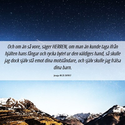 Picture 06 - Jesaja 49:25 SV1917 - Och om än så vore, säger HERREN, om man än - Bible Verse Picture