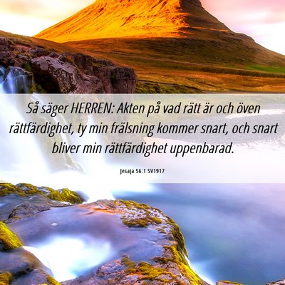 Picture 06 - Jesaja 56:1 SV1917 - Så säger HERREN: Akten på vad rätt är och - Bible Verse Picture