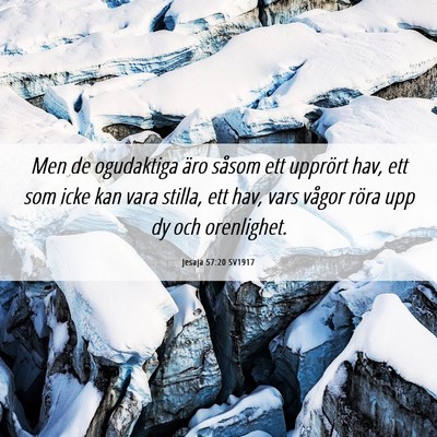 Picture 06 - Jesaja 57:20 SV1917 - Men de ogudaktiga äro såsom ett upprört hav, - Bible Verse Picture