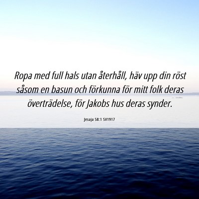 Picture 06 - Jesaja 58:1 SV1917 - Ropa med full hals utan återhåll, häv upp din - Bible Verse Picture