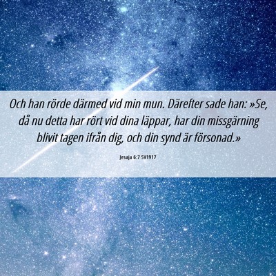 Picture 06 - Jesaja 6:7 SV1917 - Och han rörde därmed vid min mun. Därefter - Bible Verse Picture