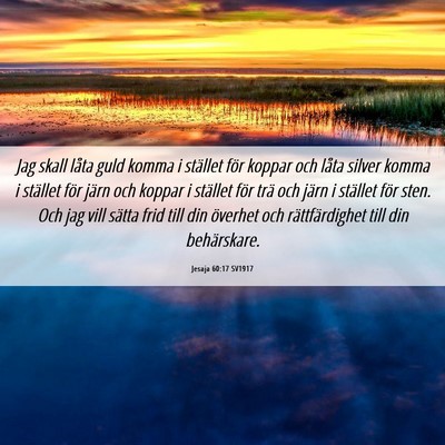 Picture 06 - Jesaja 60:17 SV1917 - Jag skall låta guld komma i stället för koppar - Bible Verse Picture
