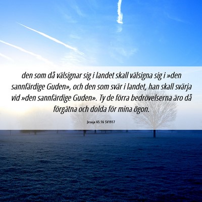 Picture 06 - Jesaja 65:16 SV1917 - den som då välsignar sig i landet skall - Bible Verse Picture