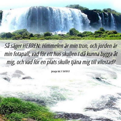 Picture 06 - Jesaja 66:1 SV1917 - Så säger HERREN: Himmelen är min tron, och - Bible Verse Picture