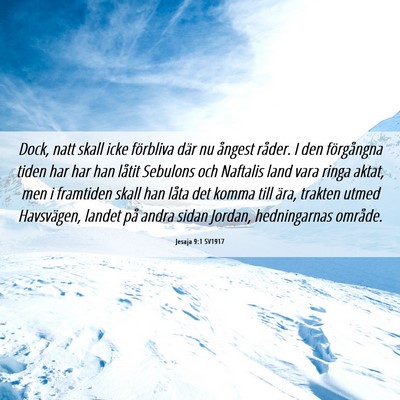 Picture 06 - Jesaja 9:1 SV1917 - Dock, natt skall icke förbliva där nu ångest - Bible Verse Picture