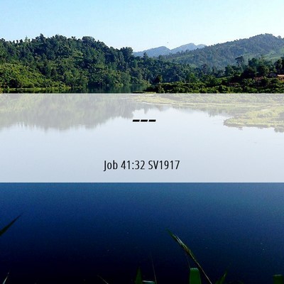 Picture 06 - Job 41:32 SV1917 -  - Bible Verse Picture