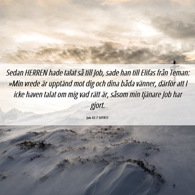 Picture 06 - Job 42:7 SV1917 - Sedan HERREN hade talat så till Job, sade han - Bible Verse Picture