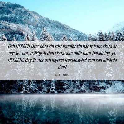 Picture 06 - Joel 2:11 SV1917 - Och HERREN låter höra sin röst framför sin - Bible Verse Picture