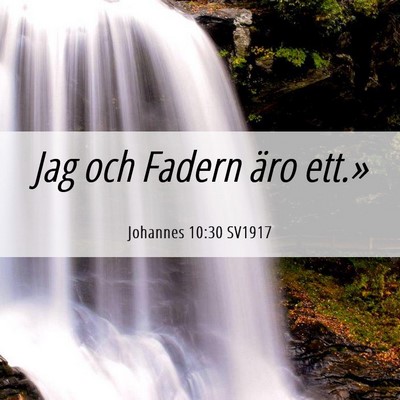 Picture 06 - Johannes 10:30 SV1917 - Jag och Fadern äro - Bible Verse Picture