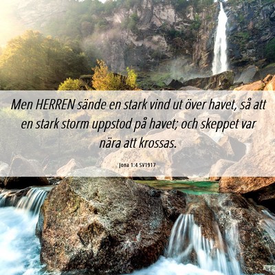Picture 06 - Jona 1:4 SV1917 - Men HERREN sände en stark vind ut över havet, - Bible Verse Picture