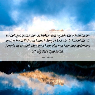 Picture 06 - Jona 1:5 SV1917 - Då betogos sjömännen av fruktan och ropade var - Bible Verse Picture