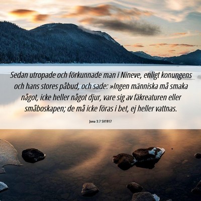 Picture 06 - Jona 3:7 SV1917 - Sedan utropade och förkunnade man i Nineve, - Bible Verse Picture