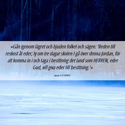 Picture 06 - Josua 1:11 SV1917 - »Gån igenom lägret och bjuden folket och - Bible Verse Picture