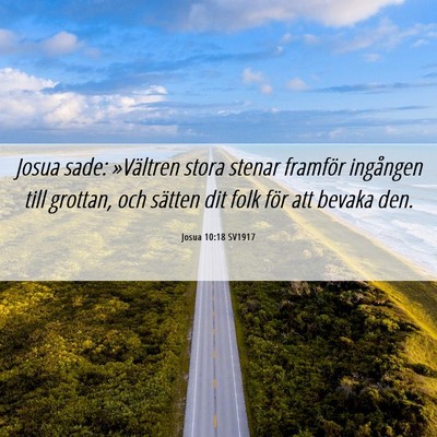 Picture 06 - Josua 10:18 SV1917 - Josua sade: »Vältren stora stenar framför - Bible Verse Picture