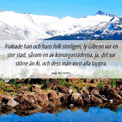 Picture 06 - Josua 10:2 SV1917 - fruktade han och hans folk storligen, ty Gibeon - Bible Verse Picture