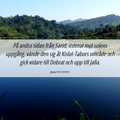 Picture 06 - Josua 19:12 SV1917 - På andra sidan från Sarid, österut mot solens - Bible Verse Picture