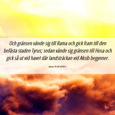 Picture 06 - Josua 19:29 SV1917 - Och gränsen vände sig till Rama och gick fram - Bible Verse Picture