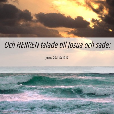 Picture 06 - Josua 20:1 SV1917 - Och HERREN talade till Josua och - Bible Verse Picture