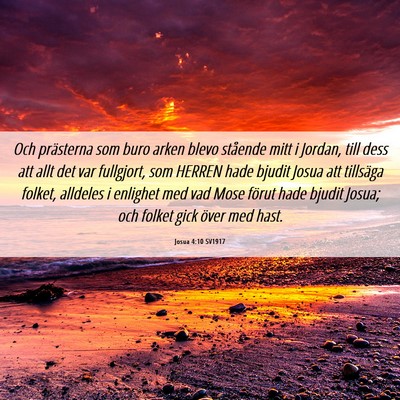 Picture 06 - Josua 4:10 SV1917 - Och prästerna som buro arken blevo stående mitt - Bible Verse Picture