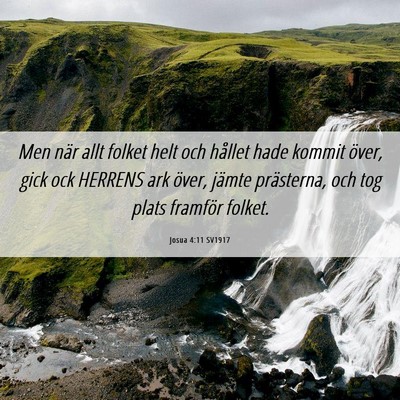 Picture 06 - Josua 4:11 SV1917 - Men när allt folket helt och hållet hade kommit - Bible Verse Picture