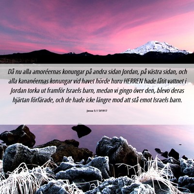 Picture 06 - Josua 5:1 SV1917 - Då nu alla amoréernas konungar på andra sidan - Bible Verse Picture