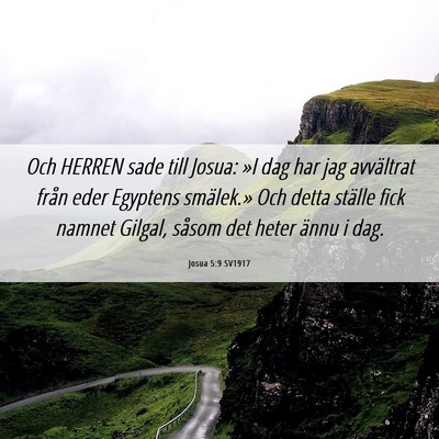 Picture 06 - Josua 5:9 SV1917 - Och HERREN sade till Josua: »I dag har jag - Bible Verse Picture