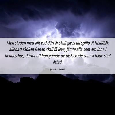 Picture 06 - Josua 6:17 SV1917 - Men staden med allt vad däri är skall givas - Bible Verse Picture